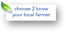 Choose 2 know your local farmer